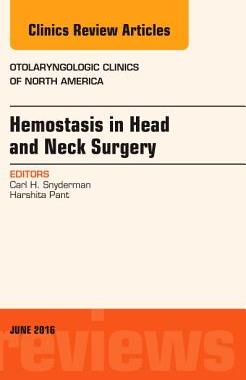 【预订】Hemostasis in Head and Neck Surgery, An Issue of Otolaryngologic Clinics of North America