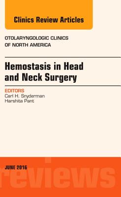 【预订】Hemostasis in Head and Neck Surgery, An Issue of Otolaryngologic Clinics of North America