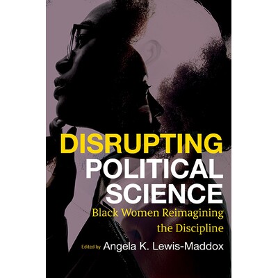 预订 Disrupting Political Science: Black Women Reimagining the Discipline 9798855800876