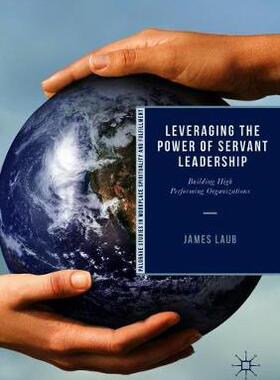 【预订】Leveraging the Power of Servant Leadership