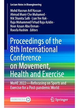 预订 Proceedings of the 8th International Conference on Movement, Health and Exercise: MoHE 2022—Refocusing on Sports a