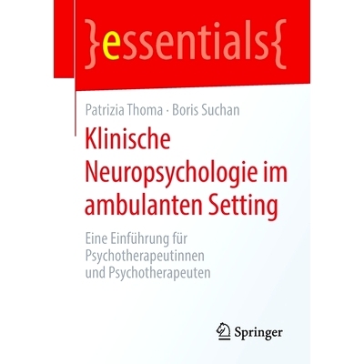 预订 Klinische Neuropsychologie im ambulanten Setting: Eine Einführung für Psychotherapeutinnen und Psychotherapeuten: