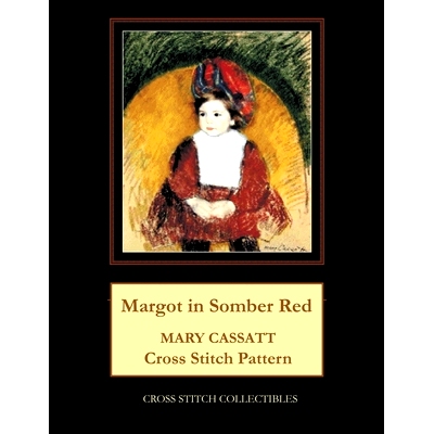 预订 Margot in Somber Red: Mary Cassatt Cross Stitch Pattern: 9798876744821