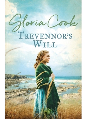 预订 Trevennor’s Will: An epic tale of romance and intrigue in 18th Century Cornwall 特雷文诺的遗嘱：18 世纪康沃尔的浪
