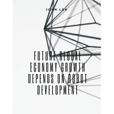 预订 Future Global Economy Growth Depends On 未来全球经济增长取决于: 9789358819359