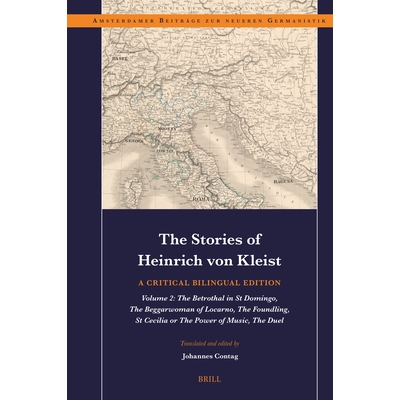 预订 The Stories of Heinrich von Kleist: A Critical Bilingual Edition: Volume 2: The Betrothal in St Domingo, The Beggar
