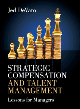 预订 Strategic Compensation and Talent Management: Lessons for Managers 战略薪酬与人才管理：管理者教程: 9781108817431