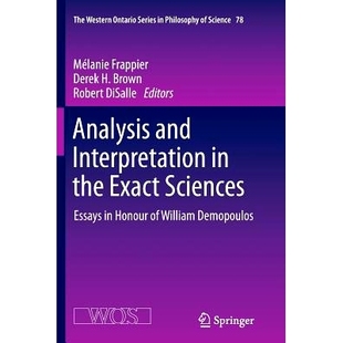 Interpretation 9789401783545 Demopoulos Essays Analysis and Honour the William 预订 Exact Sciences