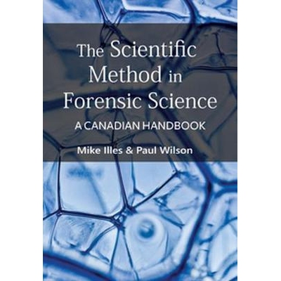 预订 The Scientific Method in Forensic Science: A Canadian Handbook 法医学中的科学方法：加拿大手册: 9781773381633