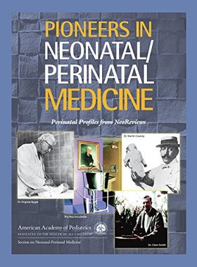 【预售】Pioneers in Neonatal/Perinatal Medicine