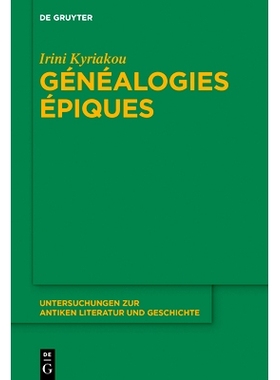 预订 Généalogies épiques: Les fonctions de la parenté et les femmes ancêtres dans la poésie épique grecque archa