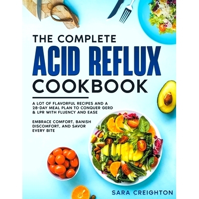预订 The Complete Acid Reflux Cookbook: A Lot of Flavorful Recipes and a 28-Day Meal Plan to Conquer GERD & LPR with Flu
