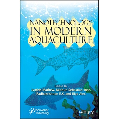 预订 Nanotechnology In Modern Aquaculture 纳米技术在现代水产养殖中的应用 9781119857242