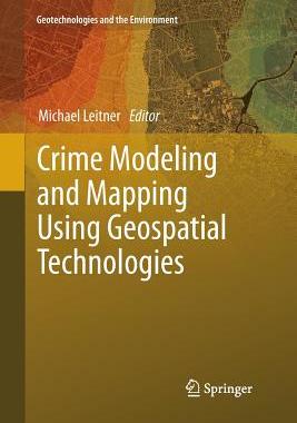预订 Crime Modeling and Mapping Using Geospatial Technologies