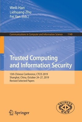 【预订】Trusted Computing and Information Security: 13th Chinese Conference, Ctcis 2019, Shanghai, China, October ...