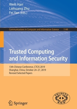 【预订】Trusted Computing and Information Security: 13th Chinese Conference, Ctcis 2019, Shanghai, China, October ...