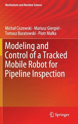 【预订】Modeling and Control of a Tracked Mobile Robot for Pipeline Inspection