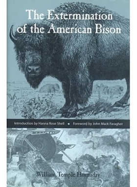 预订 The Extermination of the American Bison 美洲野牛的灭绝: 9781935623571