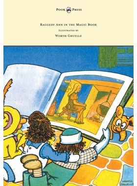 预订 Raggedy Ann in the Magic Book - Illustrated by Worth Gruelle: 9781447477501