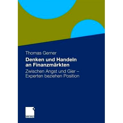 预订 Denken und Handeln an Finanzmärkten: Zwischen Angst und Gier - Experten beziehen Position: 9783834917324