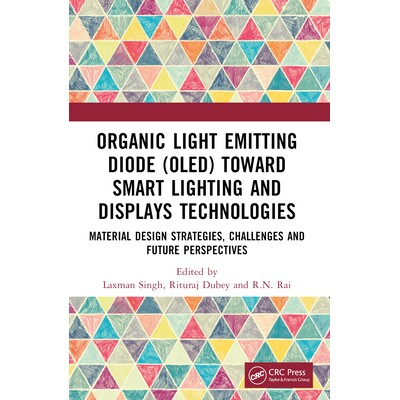 预订 Organic Light Emitting Diode (OLED) Toward Smart Lighting and Displays Technologies: Material Design Strategies, Ch