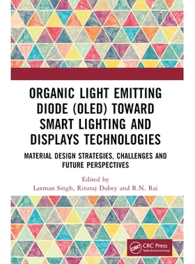预订 Organic Light Emitting Diode (OLED) Toward Smart Lighting and Displays Technologies: Material Design Strategies, Ch