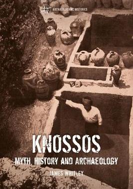 [预订]Knossos: Myth, History and Archaeology 9781472532848