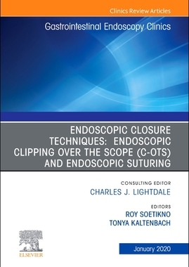 【预订】Endoscopic Closures, an Issue of Gastrointestinal Endoscopy Clinics