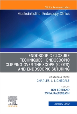 【预订】Endoscopic Closures, an Issue of Gastrointestinal Endoscopy Clinics