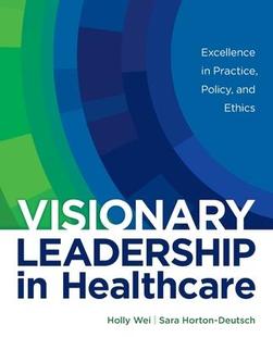 and 9781646480210 Leadership Excellence Practice Healthcare Visionary Ethics Policy 预订