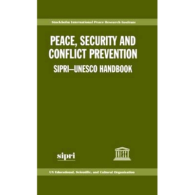 预订 Peace, Security, and Conflict Prevention: SIPRI-UNESCO Handbook 和平、安全与冲突预防：SIPRI-UNESCO手册: 97801982942