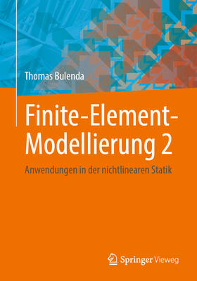 预订 Finite-Element-Modellierung 2: Anwendungen in Der Nichtlinearen Statik