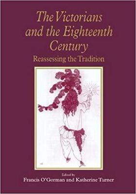 【预售】The Victorians and the Eighteenth Century