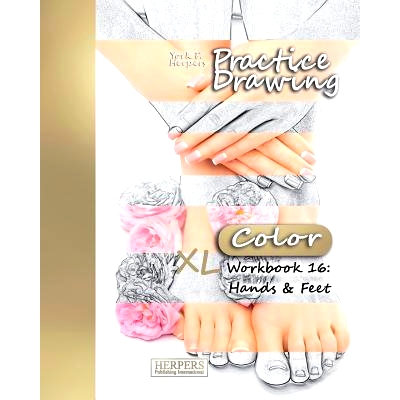 预订 Practice Drawing [Color] - XL Workbook 16: Hands & Feet: 9781981133567
