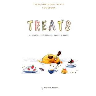 预订 Treats. Biscuits, ice-creams, cakes and bakes: The ultimate dog treats cookbook: 9781739826109