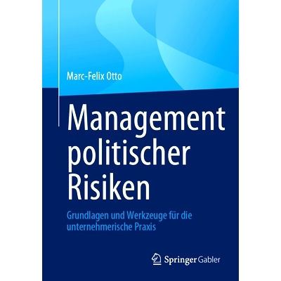 预订 Management politischer Risiken: Grundlagen und Werkzeuge für die unternehmerische Praxis: 9783658417581