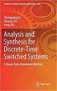 【预售】Analysis and Synthesis for Discrete-Time Switched Systems