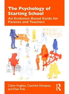 预订 The Psychology of Starting School: An Evidence-Based Guide for Parents and Teachers 开学的心理学：家长和教师循证指