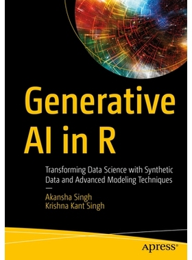 预订 Generative AI in R: Transforming Data Science with Synthetic Data and Advanced Modeling Techniques 使用 R 的生成式