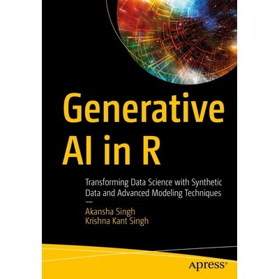 预订 Generative AI in R: Transforming Data Science with Synthetic Data and Advanced Modeling Techniques 使用 R 的生成式
