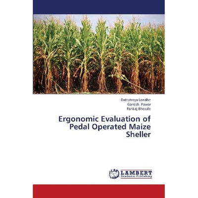 预订 Ergonomic Evaluation of Pedal Operated Maize Sheller: 9783659404665