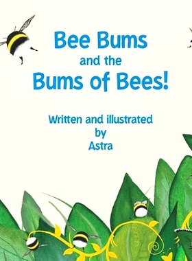 预订 Bee Bums and the Bums of Bees!: A Busy Bee Bum Hum: 9798443627762