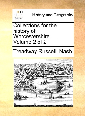 预订 Collections for the history of Worcestershire. ... Volume 2 of 2: 9781140858560