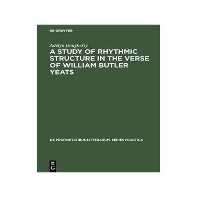 [预订]A Study of Rhythmic Structure in the Verse of William Butler Yeats 9789027925060