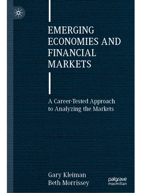 预订 Emerging Economies and Financial Markets: A Career-Tested Approach to Analyzing the Markets 新兴经济体与金融市场：