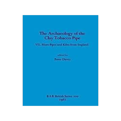 [预订]The Archaeology of the Clay Tobacco Pipe VII 9780860541790