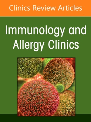 【预订】Climate Change and Allergy, an Issue of Immunology and Allergy Clinics of North America, Volume 41-1