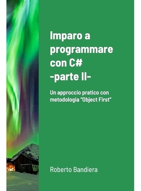 预订 Imparo a programmare con C# - parte II: 9781716603051