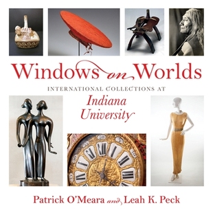 预订 Windows on Worlds: International Collections at Indiana University 世界之窗:印第安纳大学国际收藏: 9780253054937