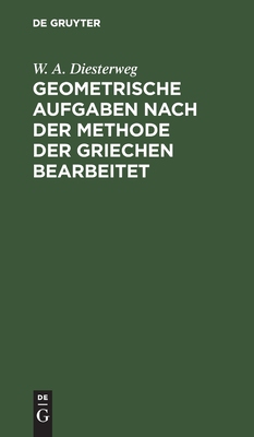【预订】Geometrische Aufgaben nach der Methode der Griechen bearbeitet 9783111092874